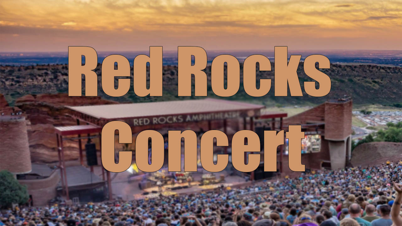 Red Rocks Concert Schedule 2025 Performances and